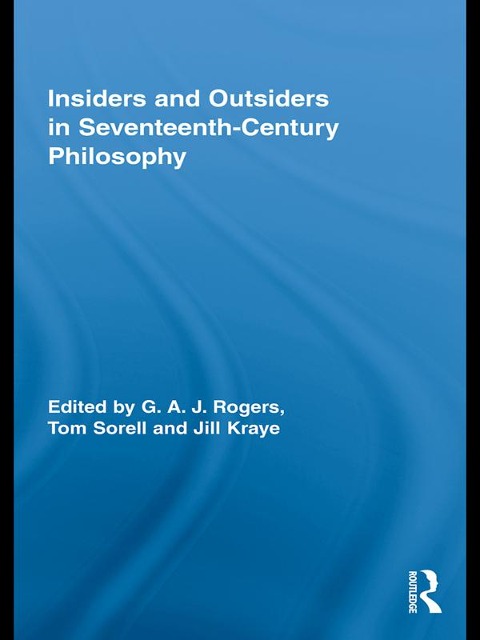 Insiders and Outsiders in Seventeenth-Century Philosophy - 
