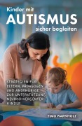 Cover-Bild zum Titel 'Kinder mit Autismus sicher begleiten' von 'Timo Warnholz'