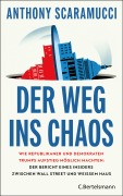 Cover-Bild zum Titel 'Der Weg ins Chaos' von 'Anthony Scaramucci'