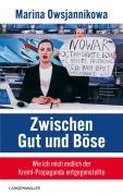 Cover-Bild zum Titel 'Zwischen Gut und Böse' von 'Marina Owsjannikowa'