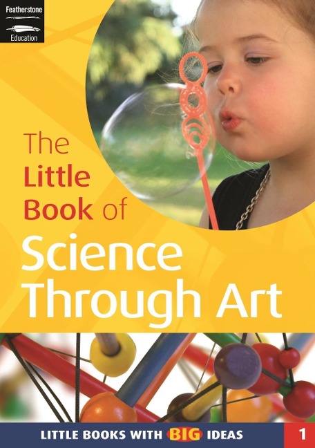 The Little Book of Science Through Art - Sally Featherstone