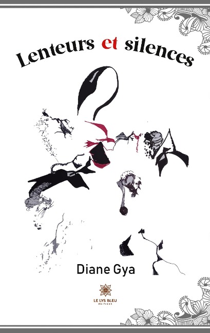 Lenteurs et silences - Diane Gya