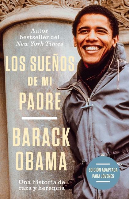 Los Sueños de Mi Padre (Edición Adaptada Para Jóvenes) / Dreams from My Father (Adapted for Young Adults) - Barack Obama