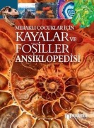 Cover-Bild zum Titel 'Merakli Cocuklar Icin Kayalar Ve Fosiller Ansiklopedisi' von 'Claudia Martin'