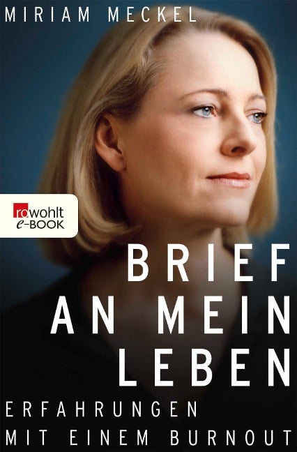 Brief an mein Leben - Miriam Meckel