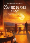 Cover-Bild zum Titel 'Cantos de ayer y hoy' von 'Pedro Sierra Lira'