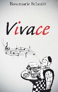 Cover-Bild zum Titel 'Vivace' von 'Rosemarie Schmitt'