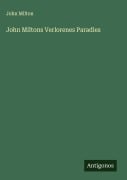 Cover-Bild zum Titel 'John Miltons Verlorenes Paradies' von 'John Milton'