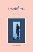 Cover-Bild zum Titel 'Jule Geschichten' von 'Petra Gilson-Sehrt'