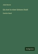 Cover-Bild zum Titel 'Ein Arzt in einer kleinen Stadt' von 'Julie Burow'