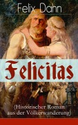 Cover-Bild zum Titel 'Felicitas (Historischer Roman aus der Völkerwanderung)' von 'Felix Dahn'
