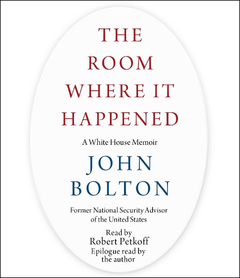 The Room Where It Happened - John Bolton
