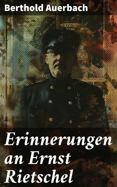 Erinnerungen an Ernst Rietschel - Berthold Auerbach