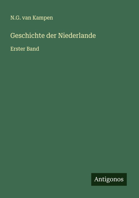 Geschichte der Niederlande - N. G. Van Kampen