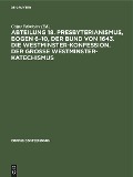 Cover-Bild zum Titel 'Abteilung 18. Presbyterianismus, Bogen 6-10, Der Bund von 1643. Die Westminster-Konfession. Der Grosse Westminster-Katechismus' von ''