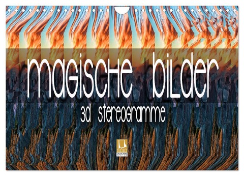 Magische Bilder - 3D Stereogramme (Wandkalender 2024 DIN A4 quer), CALVENDO Monatskalender - Renate Bleicher