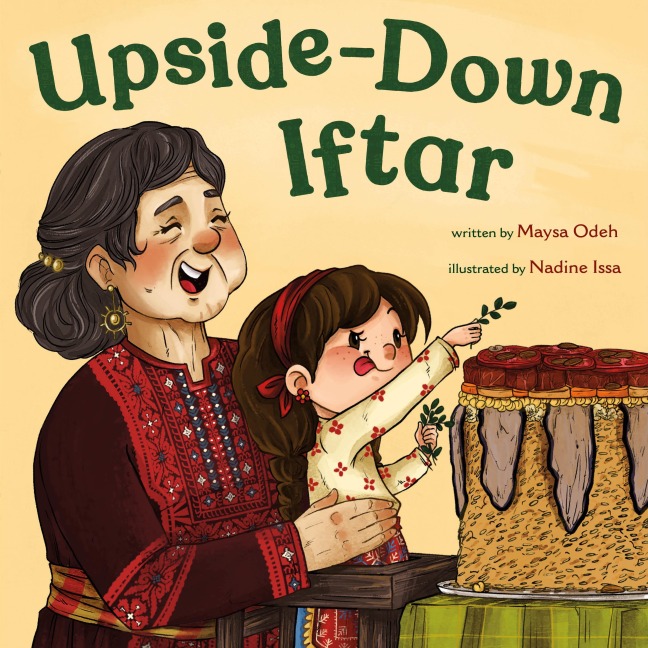 Upside-Down Iftar - Maysa Odeh