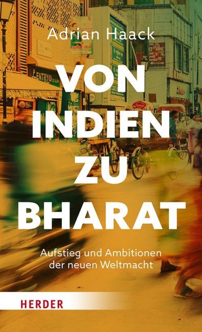 Von Indien zu Bharat - Adrian Haack