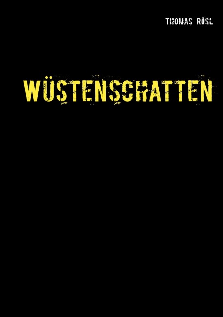 Wüstenschatten - Thomas Rösl