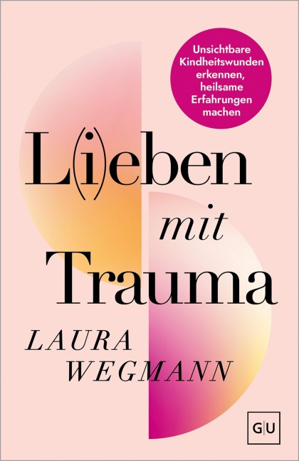 L(i)eben mit Trauma - Laura Wegmann