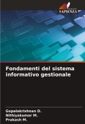 Cover-Bild zum Titel 'Fondamenti del sistema informativo gestionale' von 'Gopalakrishnan D., Nithiyakumar M., Prakash M.'