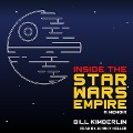 Inside the Star Wars Empire Lib/E: A Memoir - Bill Kimberlin