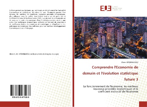 Comprendre l'Economie de demain et l'évolution statistique future 3 - Elom Kpomblekou