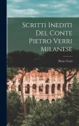 Cover-Bild zum Titel 'Scritti Inediti Del Conte Pietro Verri Milanese' von 'Pietro Verri'