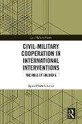 Cover-Bild zum Titel 'Civil-Military Cooperation in International Interventions' von 'Agata Mazurkiewicz'
