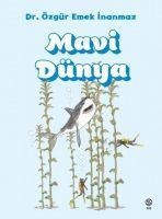 Mavi Dünya - Özgür Emek inanmaz