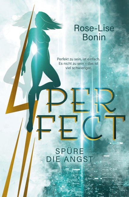 Perfect - Spüre die Angst - Rose-Lise Bonin