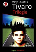 Cover-Bild zum Titel 'Tivaro Trilogie' von 'Merlin T Salzburg'