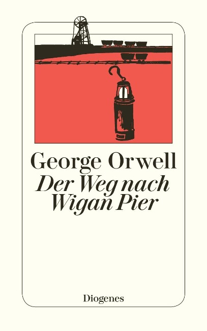 Der Weg nach Wigan Pier - George Orwell