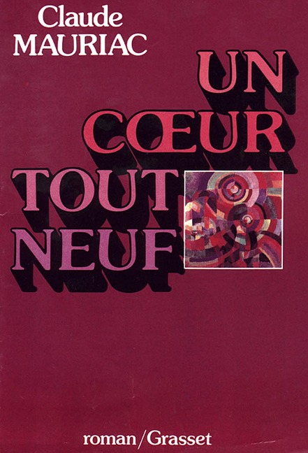 Un coeur tout neuf - Claude Mauriac