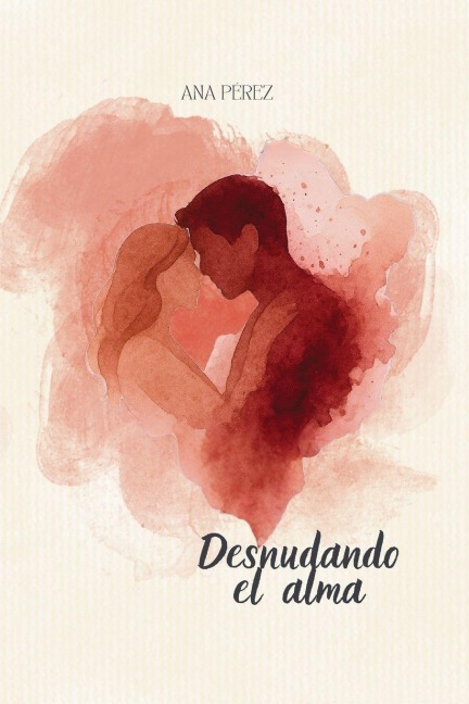 Desnudando el Alma - Ana Pérez
