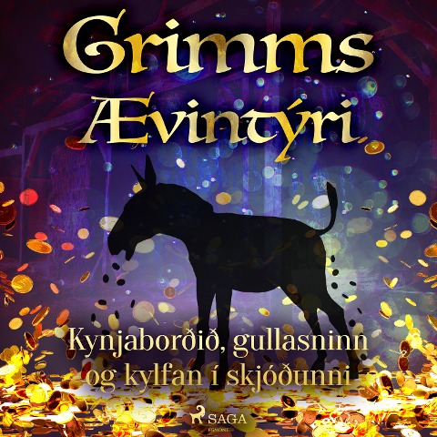 Kynjaborðið, gullasninn og kylfan í skjóðunni - Grimmsbræður