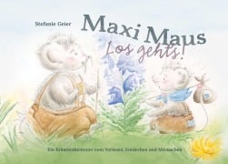 Cover-Bild zum Titel 'Maxi Maus - Los geht's!' von 'Stefanie Geier'