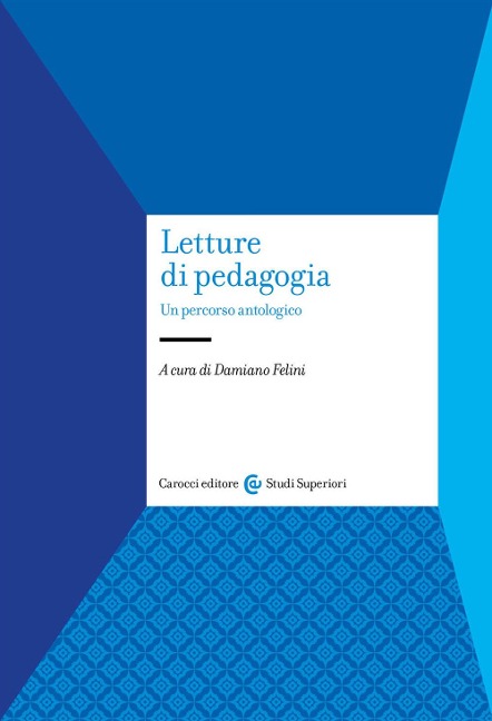 Letture di pedagogia. Un percorso antologico - 