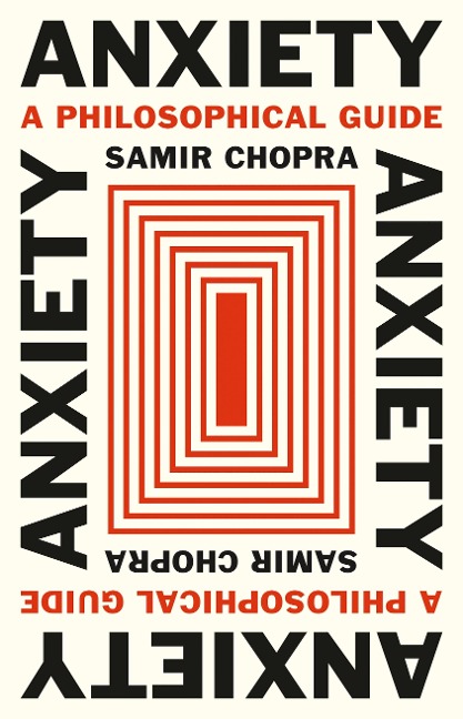 Anxiety - Samir Chopra