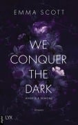Cover-Bild zum Titel 'We Conquer the Dark' von 'Emma Scott'