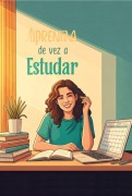 Aprenda De Vez A Estudar - A. Adams