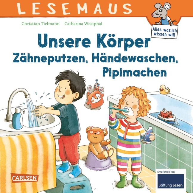 LESEMAUS 169: Unsere Körper - Zähneputzen, Händewaschen, Pipimachen - Christian Tielmann