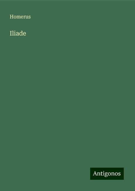 Iliade - Homerus