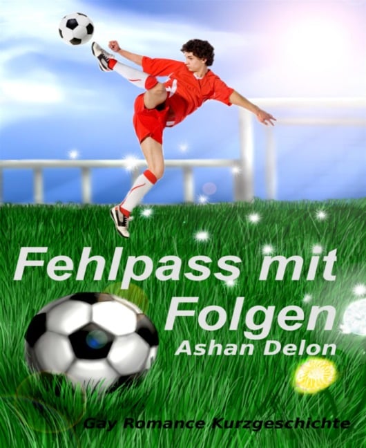 Fehlpass mit Folgen - Ashan Delon