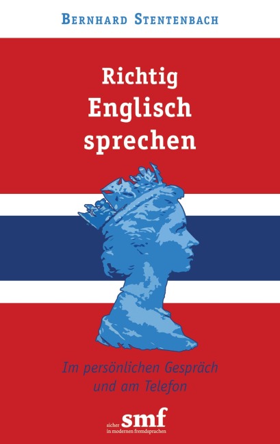 Richtig Englisch sprechen - Bernhard Stentenbach