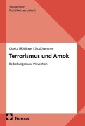 Cover-Bild zum Titel 'Terrorismus und Amok' von 'Stefan Goertz, Raphael Röttinger, Nicolas Stockhammer'