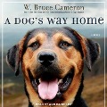 Cover-Bild zum Titel 'A Dog's Way Home Lib/E' von 'W. Bruce Cameron'