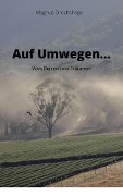 Auf Umwegen... - Magnus Drechshage