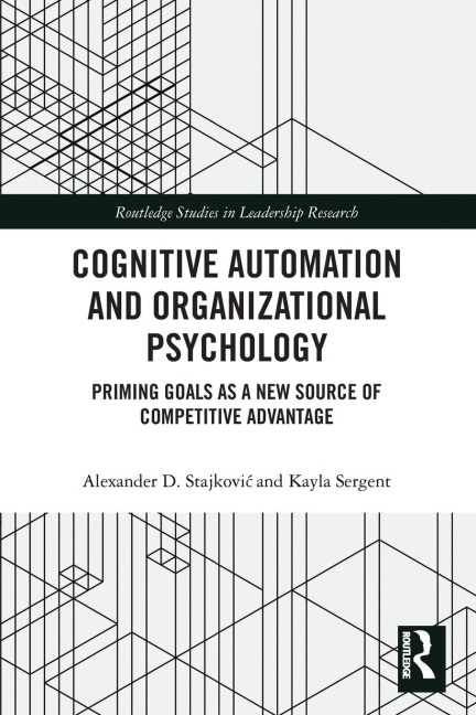 Cognitive Automation and Organizational Psychology - Alexander D. Stajkovic, Kayla Sergent
