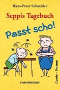 Cover-Bild zum Titel 'Seppis Tagebuch - Passt scho!' von 'Hans-Peter Schneider'